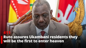 Ruto assures Ukambani residents they will be the first to enter heaven