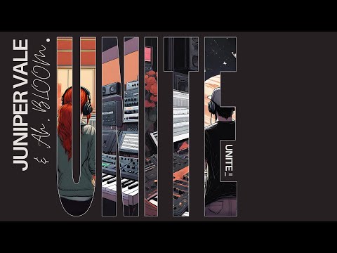 Juniper Vale and Ah. BLOOM - Unite [Lyric Video]🖤