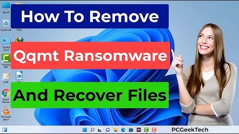 Qqmt File Virus (Ransomware) Removal and Decrypt .Qqmt Files