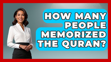 How Many People Memorized The Quran? - Islamic Knowledge Network