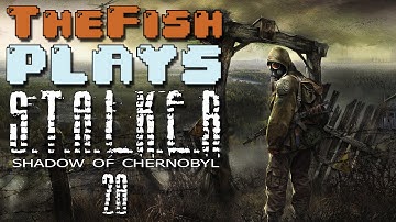 TheFish Plays - S.T.A.L.K.E.R: Shadow of Chernobyl - Part 28 (World Hole, Freedom Base)