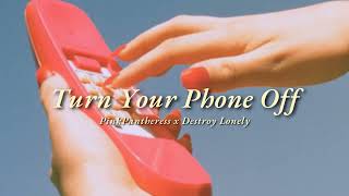 Vietsub | Turn Your Phone Off - PinkPantheress & Destroy Lonely | Lyrics Video