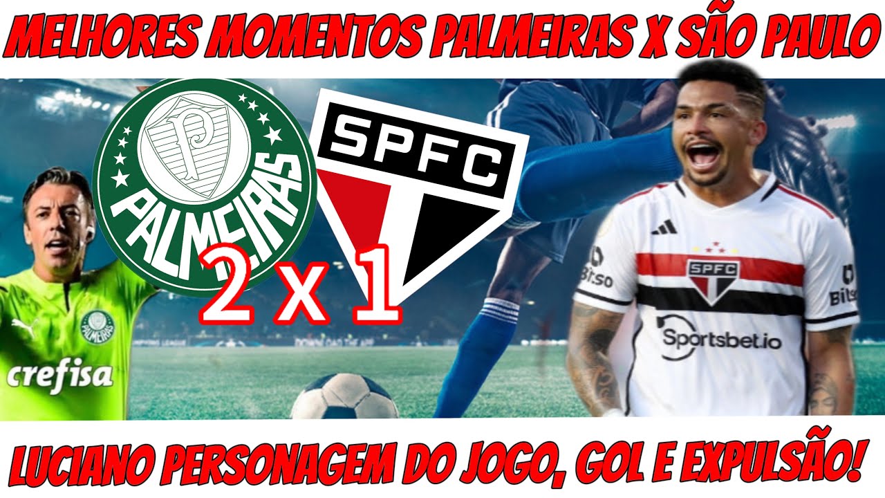 Melhores momentos de Palmeiras 2 x 1 São Paulo - Completo - YouTube