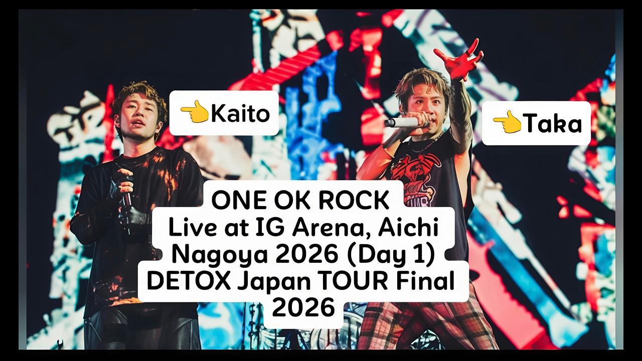 ONE OK ROCK -Live at IG Arena, Aichi Nagoya 2026 || DETOX Japan