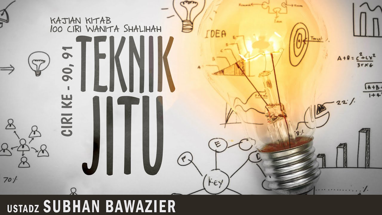 TEKNIK JITU | USTADZ SUBHAN BAWAZIER | CIRI KE 90-91 | KAJIAN KITAB 100 CIRI WANITA SHALIHAH