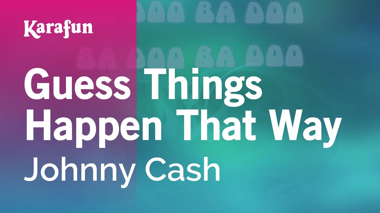 Download Guess Things Happen That Way - Johnny Cash | Karaoke Version | KaraFun MP3