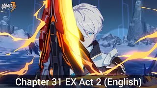 Chapter 31 EX Act 2 Full Gameplay -  Honkai Impact 3rd