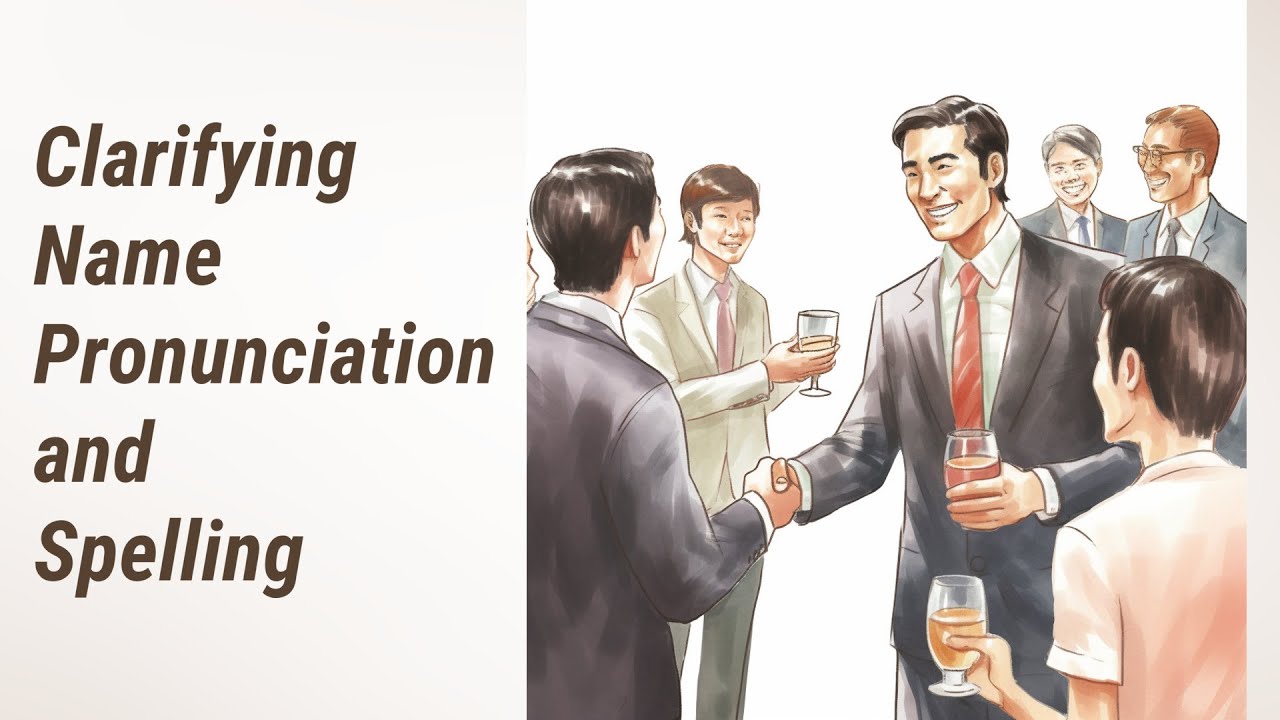 Mastering Your Introduction: Clarifying Name Pronunciation and Spelling ...