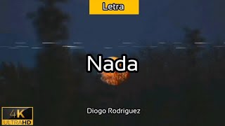 Nada - (Letra/Lyric) [Diogo Rodriguez / DJ Rodriguezz] - 2021 - 4K