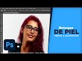 Retoque de Piel rápido y profesional utilizando capa, pincel corrector