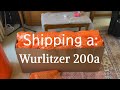 Your Guide To: Shipping a Wurlitzer 200a