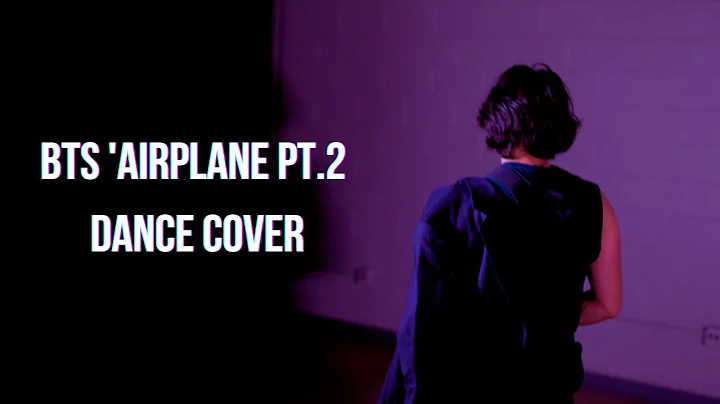 BTS 'Airplane pt.2 Dance Cover