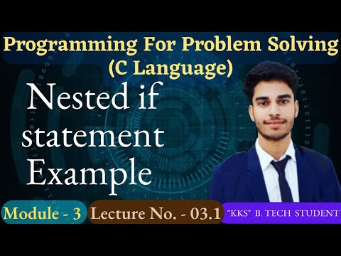 L- 3.13 | Nested if Statement Examples | C Language | Programming for Problem Solving | PPS