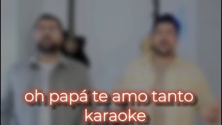 oh papá te amo tanto | KARAOKE 🎙️✝️