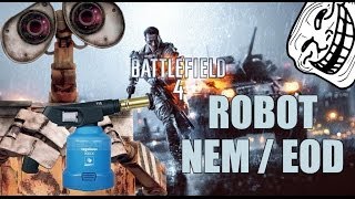Battlefield 4 - Wall E! NEM / EOD TROLL /Rakz