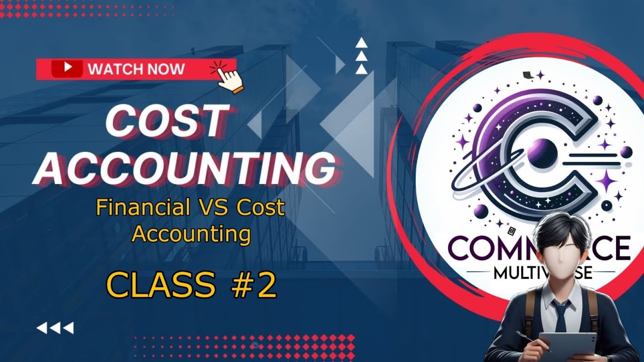 Cost Accounting | Class 2 | Financial VS Cost Accounting | #accounting ...