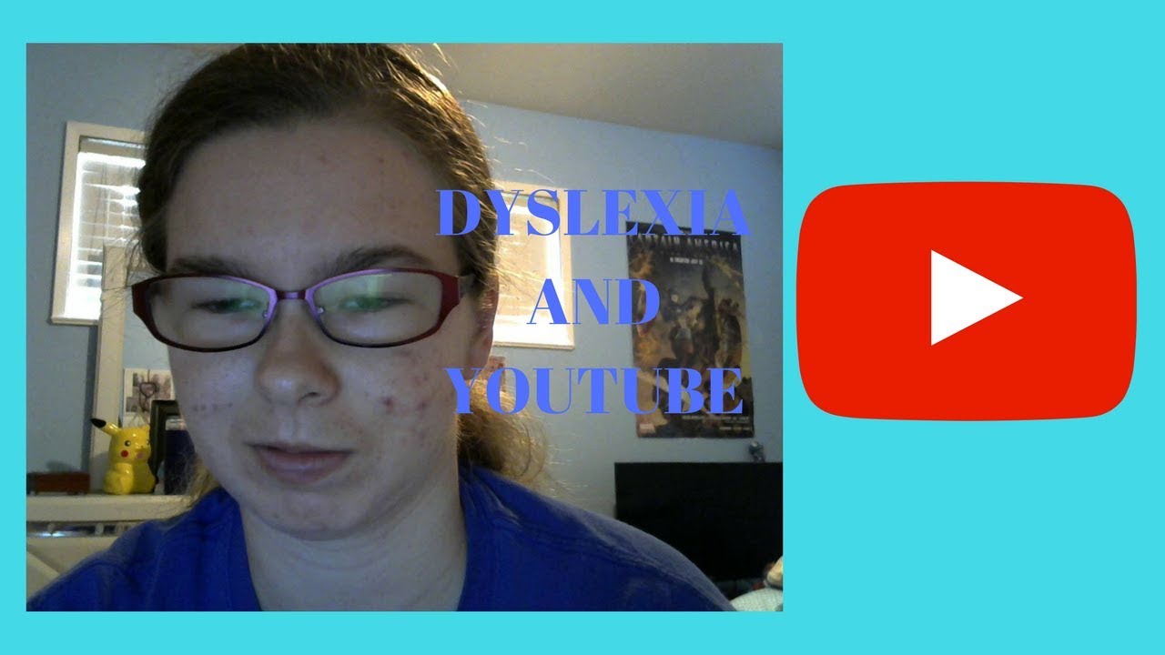 how dyslexia affects my channel. YouTube