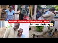 I Visited Nigeria to Surprise My Mum For Her Birthday | Her Reaction 🥰😍