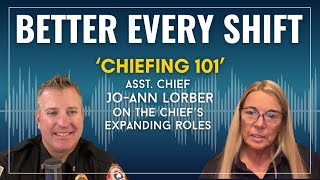 ‘Chiefing 101’: The evolving nature of the fire chief role | Better Every Shift