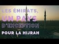 Les mirats un pays dexception pour la hijrah  followmeforhijrah