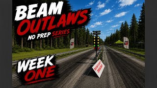 Beamng.Drive/ Beam Outlaws No Prep Series W/1
