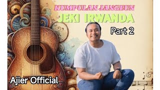 Kumpulan Lagu Aceh Jeki Irwanda Part 2 #laguacehterbaru #laguviral #jangeunaceh #jekiirwanda
