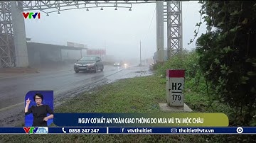Nguy cơ mất an toàn giao thông do mưa mù tại Mộc Châu | VTVWDB