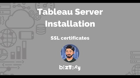 Tableau Server Installation | SSL Certificates