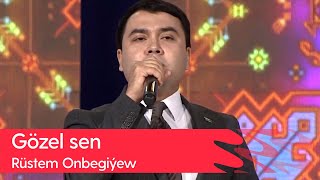 Rustem Onbegiyew - Gozel sen | 2023