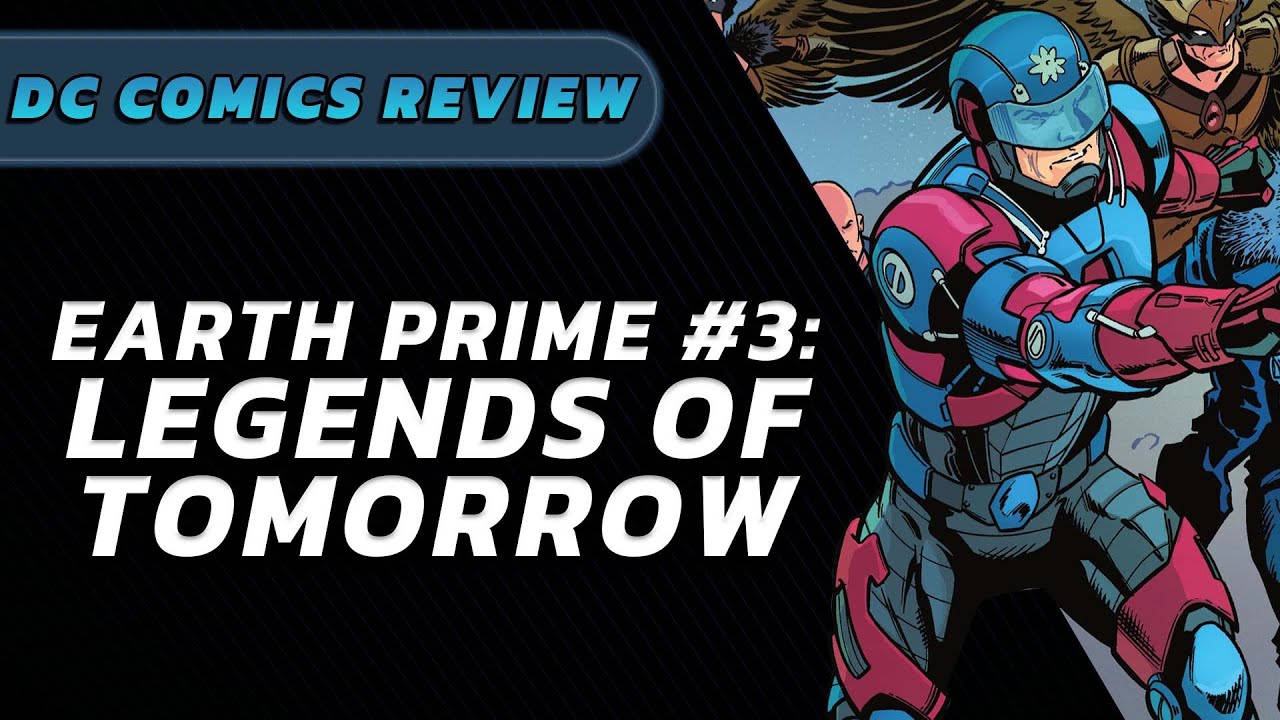 EARTH-PRIME: LEGENDS OF TOMORROW #3