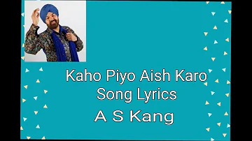 Khao Piyo Aish Karo Song Lyrics || A S Kang || Punjabi Song