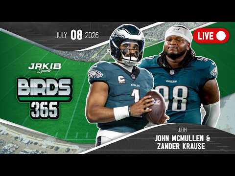 Birds 365: A Philadelphia Eagles Show | Wednesday, July 8th 2026