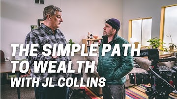 The Simple Path to Wealth with JL Collins