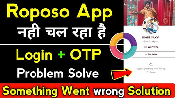 Roposo app kaise chalaye | Roposo app not working | something went wrong roposo