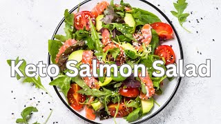 Keto Salmon  Salad