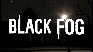 Black Fog (Coming Soon) - New Demo Gameplay