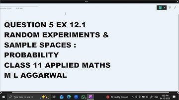 Ques 5 Ex 12.1 Random Experiments & Sample Spaces : Probability: Class 11 Applied Maths ML Aggarwal