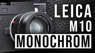 Leica M10 Monochrom – A Completely Black and White Camera! | First Look