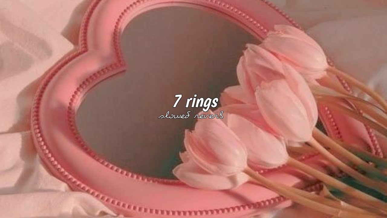 ariana grande 7 rings [slowed reverb] YouTube