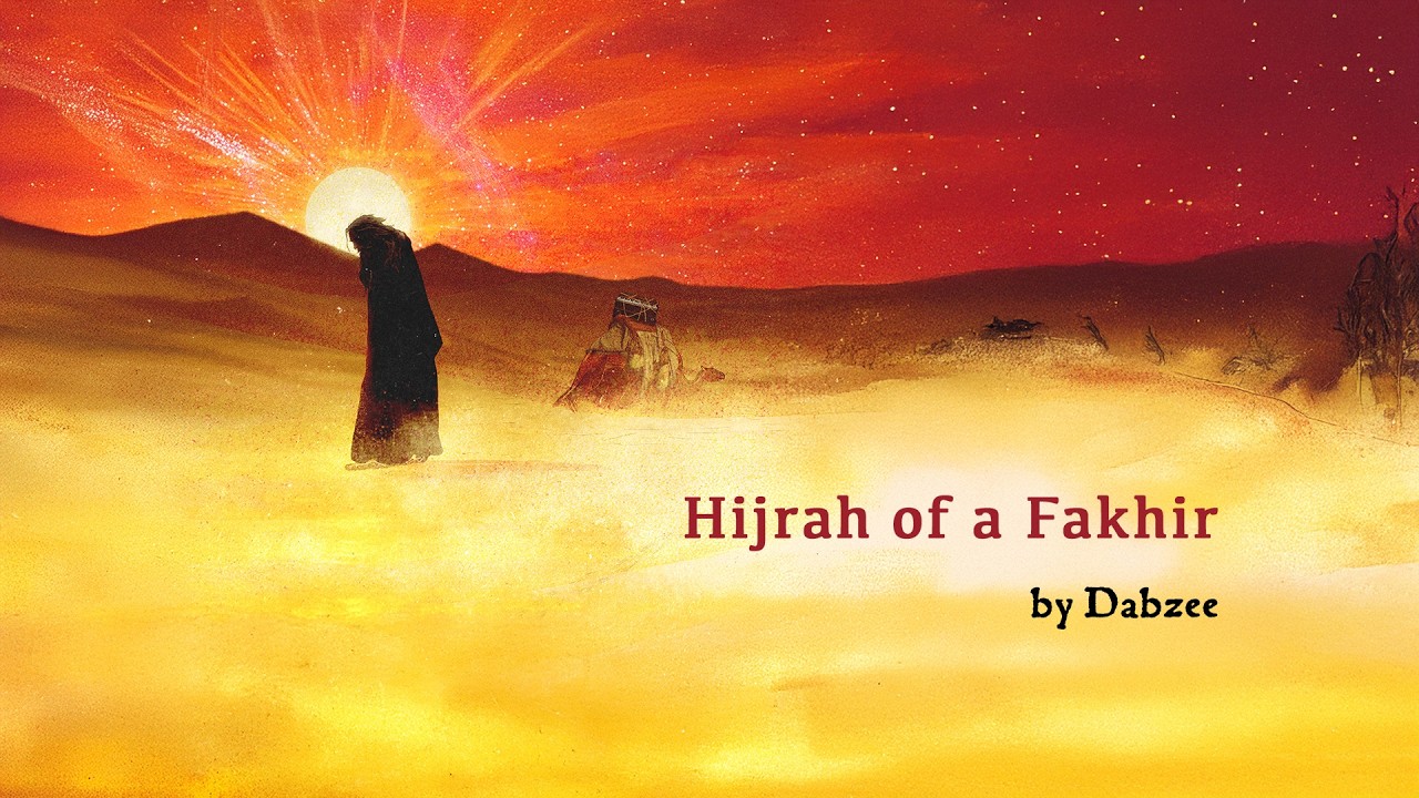 HIJRAH OF A FAKHIR By Dabzee