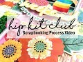 Scrapbooking Process #540 Hip Kit Club / Awesome Weekend