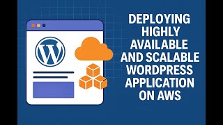Deploying Highly Available and Scalable WordPress Application on AWS | Application Load balancer Wealth