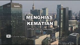 MENGHIAS KEMATIAN CERAMAH SINGKAT USTAD DERRY SULAIMAN (STORY WA/IG)
