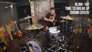blink-182 - Time To Break Up (Drum Cover)
