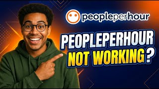 How to Fix PeoplePerHour Not Working Issues 2026 - Causes & Solutions