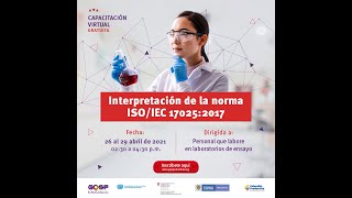 Capacitación  Interpretación de la norma ISO/IEC 17025:2017. Sesión 1