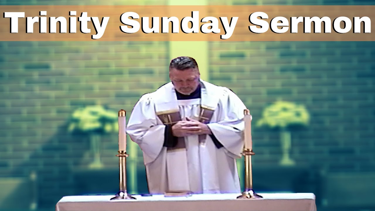Trinity Sunday Sermon (6/7/20) - YouTube