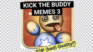 Kick the Buddy (MEMES) Pt 3