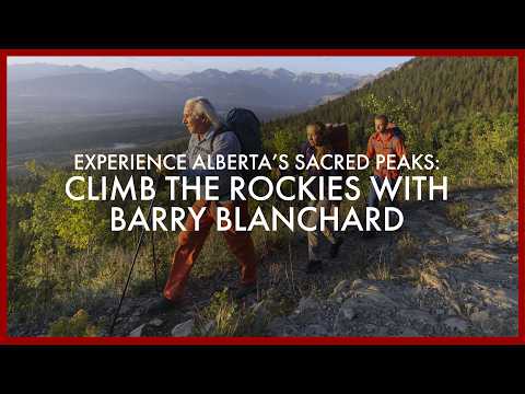 Experience Alberta’s Sacred Peaks | Climb the Rockies with Barry Blanchard