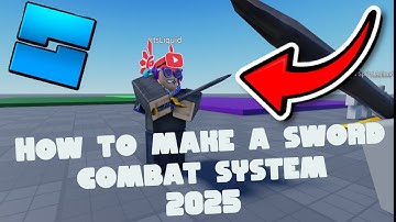 HOW TO MAKE A SWORD COMBAT SYSTEM *2025*